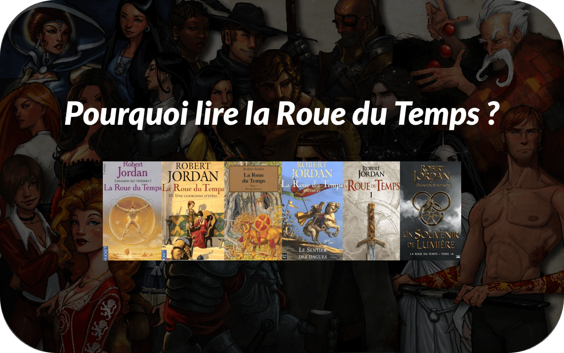 pourquoi lire la roue du temps