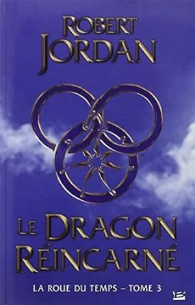 la roue du temps tome 3 dragon réincarne